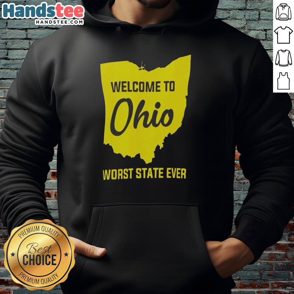 nice-welcome-to-ohio-worst-state-ever-hoodie Nice Welcome to Ohio Worst State Ever Hoodie showcasing a humorous design perfect for proud Ohioans and tourists.