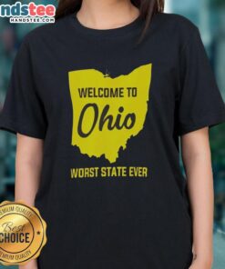 Ohio worst state ever ladies tee featuring a humorous welcome design, perfect for casual wear and expressing state pride.