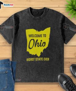 Funny 'Welcome to Ohio' t-shirt design with 'Worst State Ever' slogan, showcasing Ohio pride and humor in apparel.