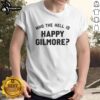 Nice Who The Hell Is Happy Gilmore T-Shirt featuring a humorous design inspired by the classic golf comedy film.