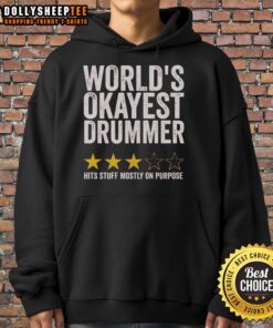 Nice Worlds Okayest Drummer hoodie featuring three stars and a playful design, perfect for music lovers and drummers.