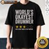 Nice World's Okayest Drummer Hits Stuff Mostly On Purpose T-Shirt with three stars design for drumming enthusiasts.