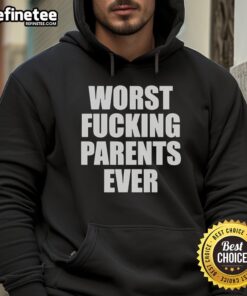 Nice Worst F*cking Parents Ever Hoodie in black, featuring bold white text on the front, perfect for humorous gifts.