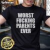 Alt Text: Nice Worst Fcking Parents Ever T-Shirt featuring bold text design in vibrant colors on a casual tee.