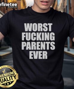 Alt Text: Nice Worst Fcking Parents Ever T-Shirt featuring bold text design in vibrant colors on a casual tee.