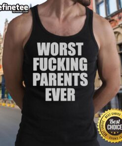Nice Worst Fcking Parents Ever Tank Top featuring bold text design, perfect for casual wear and expressing humor.