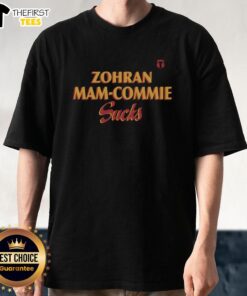 Nice Zohran Mam-Commie Sucks T-Shirt featuring bold graphic design and vibrant colors, perfect for political statement apparel.