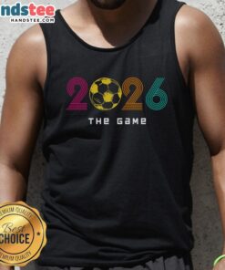 Official 2026 Soccer The Game Tank Top featuring vibrant design and breathable fabric, perfect for soccer fans.