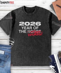Official 2026 Year of the Whores washed t-shirt design featuring bold graphics and vibrant colors for trendy streetwear.