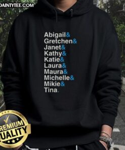 Official Abigail Gretchen Janet Kathy Katie Hoodie featuring stylish design and quality fabric for comfortable wear.