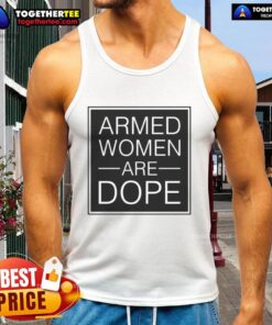 Official Alicia Garcia 'Armed Women Are Dope' tank top in vibrant colors, promoting empowerment and strength for women.
