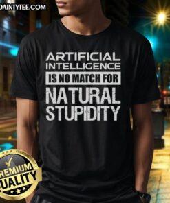 Vintage t-shirt featuring 'Official Artificial Intelligence Is No Match For Natural Stupidity' text design, perfect for humor lovers.