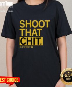 Official Chazadi Wright Shoot That Chit ladies tee featuring stylish design and vibrant colors for trendy casual wear.