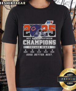 Alt Text: Official Chicago Bears 2025 NFC North Division Champions Good Better Best Helmet Ladies Tee shirt design.