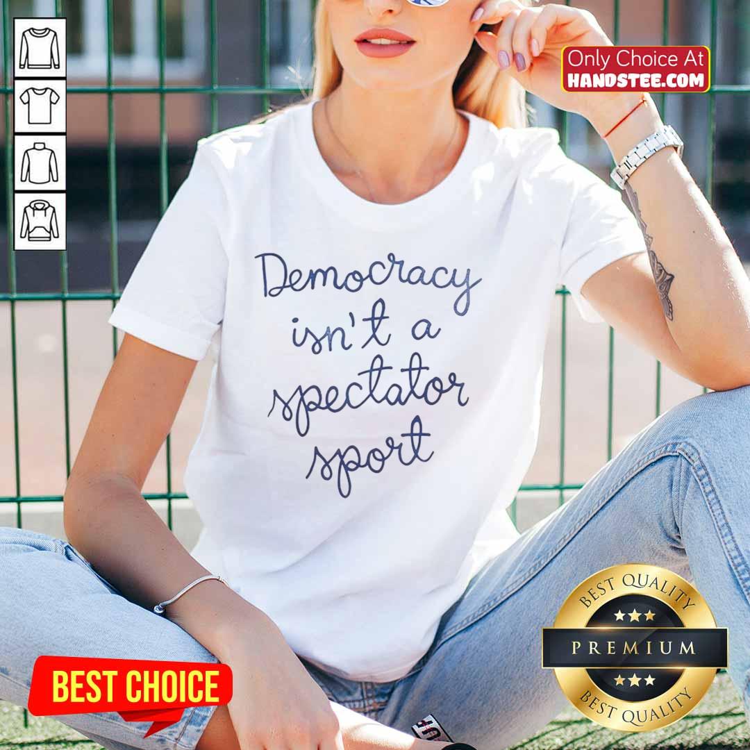 official-democracy-is-not-a-spectator-sport-nicolle-wallace-ladies-tee Official Democracy Is Not A Spectator Sport Nicolle Wallace Ladies Tee design featuring bold text on a stylish women's shirt.