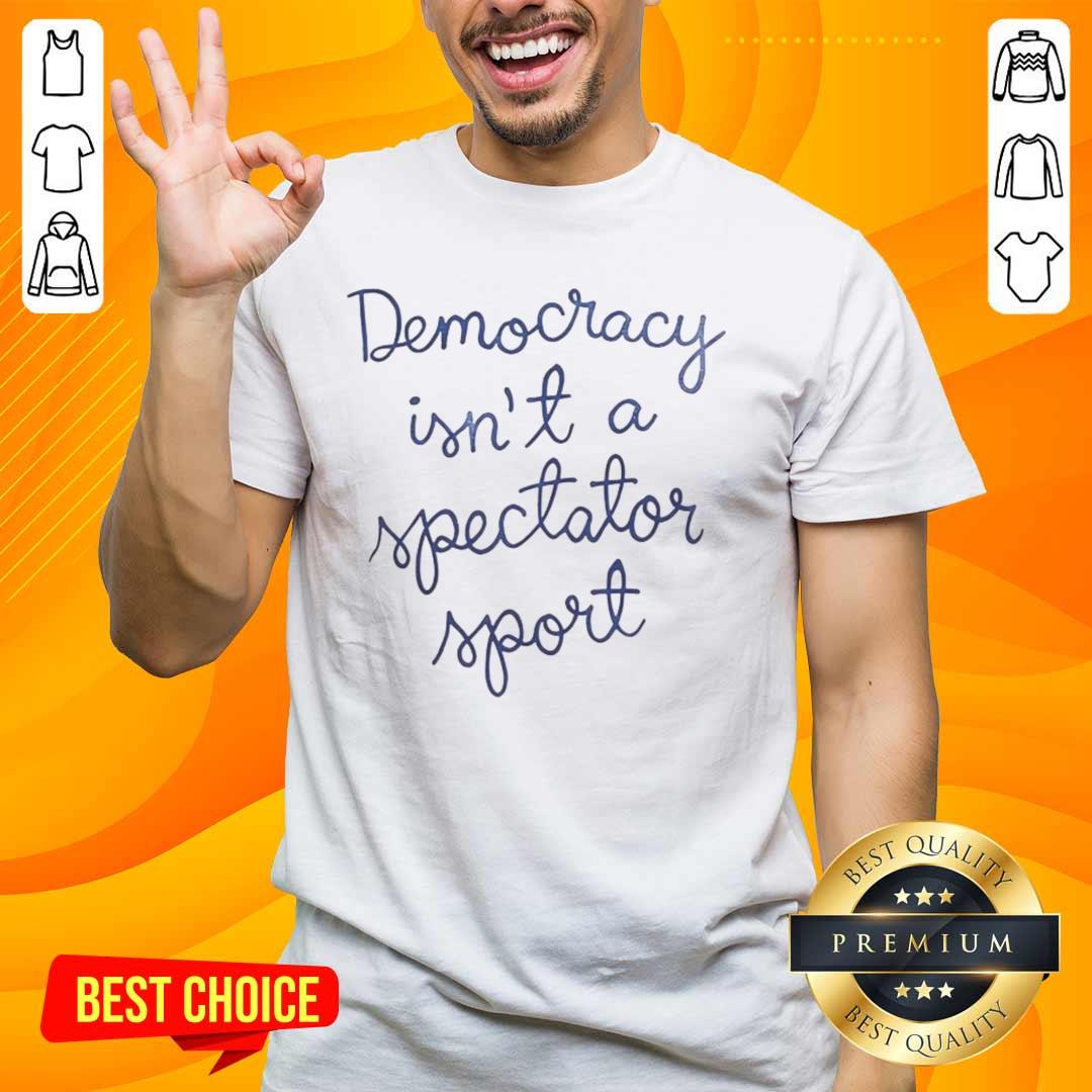 official-democracy-is-not-a-spectator-sport-nicolle-wallace-t-shirt Official Democracy Is Not A Spectator Sport Nicolle Wallace T-Shirt featuring bold text design on a stylish fabric.