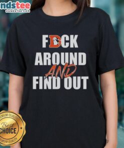 Official Fck Around And Find Out Denver Broncos Ladies Tee featuring bold graphics and a stylish fit for fans.