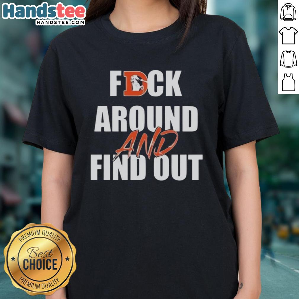 official-fck-around-and-find-out-denver-broncos-ladies-tee Official Fck Around And Find Out Denver Broncos Ladies Tee featuring bold graphics and a stylish fit for fans.