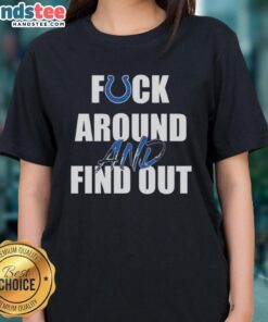 Official Fck Around And Find Out Indianapolis Colts Ladies Tee in stylish design, perfect for Colts fans and fashion lovers.