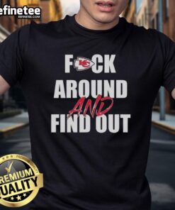 Alt Text: Official Fck Around And Find Out Kansas City Chiefs T-Shirt featuring bold graphics and team colors.