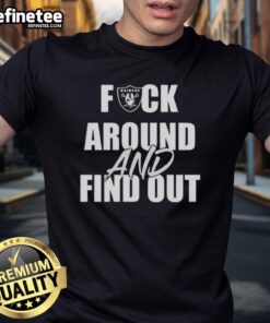 Official Fck Around And Find Out Las Vegas Raiders T-Shirt featuring bold graphics and team colors for fans.