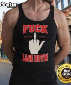 Official Fck Lane Kiffin From Oxford With Love tank top in bold text, perfect for sports fans and casual wear enthusiasts.