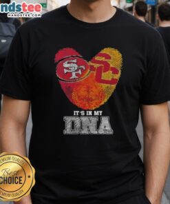 Alt Text: Official Fingerprints San Francisco 49ers x USC Trojans It's In My DNA T-Shirt featuring team colors and logo.
