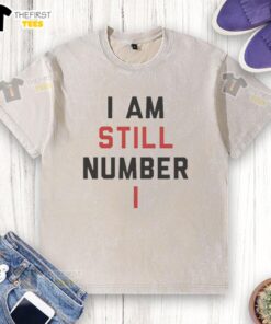 Official I Am Still Number One washed t-shirt in casual style, perfect for everyday wear and showcasing your confidence.