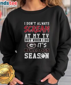 Alt Text: Georgia Bulldogs season sweatshirt, perfect for NCAA football lovers who scream at their TV during games.