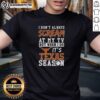 Texas Longhorns season NCAA football lover T-shirt with slogan 'I Don't Always Scream At My TV' design.