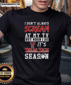 Alt Text: Texas Tech Red Raiders NCAA football T-shirt with humorous quote about yelling at the TV during games.