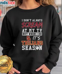 Alt Text: USC Trojans NCAA football lover sweatshirt with I Don't Always Scream at My TV slogan, perfect for game day.