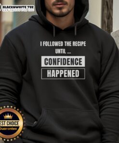 Official I Followed The Recipe Until Confidence Happened Hoodie in stylish design, perfect for casual wear and cooking enthusiasts.