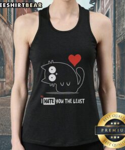 Official I Hate You The Least Tank Top featuring bold text design on a stylish black background, perfect for casual wear.