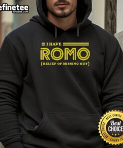 Official I Have Romo Relief Of Missing Out Hoodie in black, perfect for fans wanting to show their support and style.