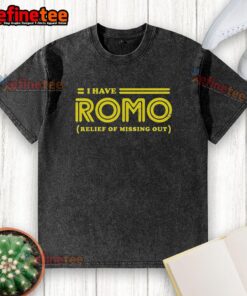 Official I Have Romo Relief Of Missing Out washed t-shirt in casual style, perfect for fans of relaxed fashion.