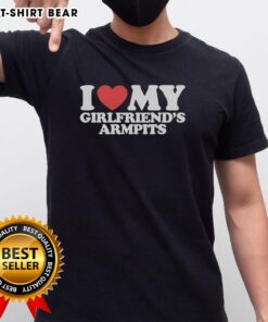 Alt Text: Official I Heart My Girlfriend's Armpits T-Shirt featuring a playful design and vibrant colors, perfect for casual wear.