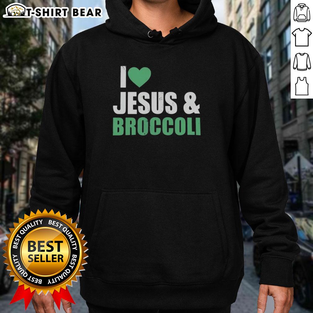Official I Love Jesus And Broccoli Hoodie Alt Text: Official I Love Jesus and Broccoli Hoodie featuring a vibrant design, perfect for faith and health enthusiasts.