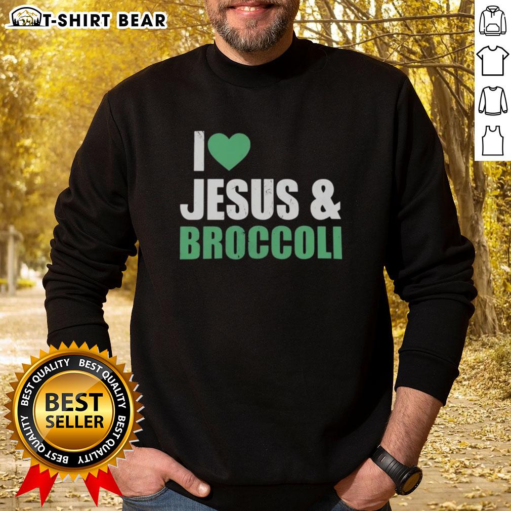 Official I Love Jesus And Broccoli Sweatshirt Official I Love Jesus and Broccoli Sweatshirt featuring a vibrant design, perfect for faith and veggie lovers.
