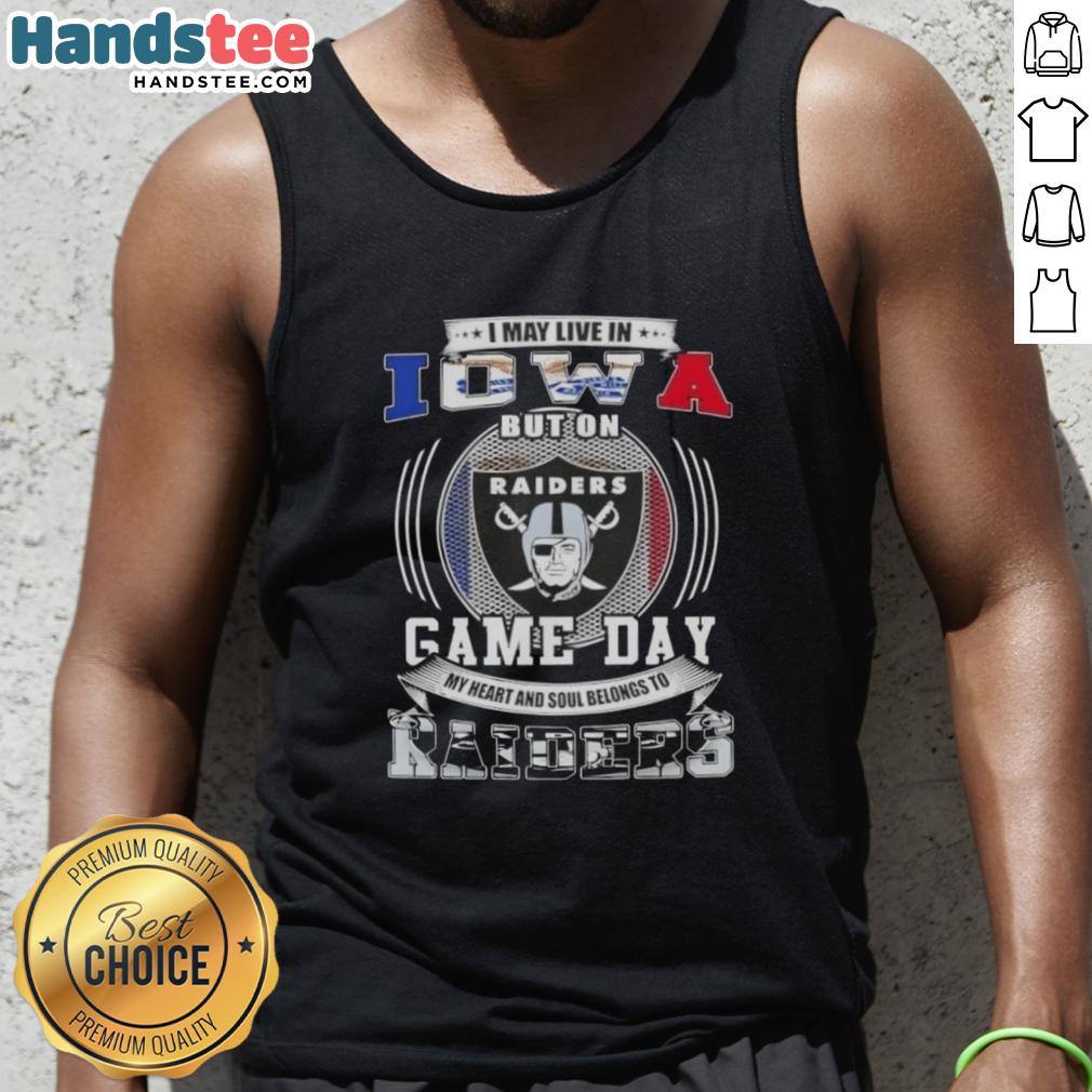 official-i-may-live-in-iowa-but-on-game-day-my-heart-and-soul-belongs-to-las-vegas-raiders-football-tank-top Official I May Live In Iowa But On Game Day My Heart Belongs To Las Vegas Raiders Football Tank Top for fans.
