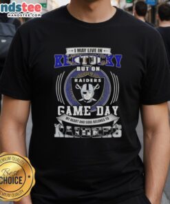 Alt Text: I May Live In Kentucky But My Heart Belongs To Las Vegas Raiders Football T-Shirt for game day pride.