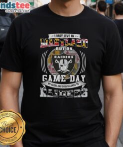 Alt Text: I May Live In Maryland But On Game Day My Heart And Soul Belongs To Las Vegas Raiders Football T-Shirt design