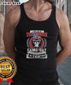 Official I May Live In Tennessee But On Game Day My Heart And Soul Belongs To Las Vegas Raiders Tank Top design.