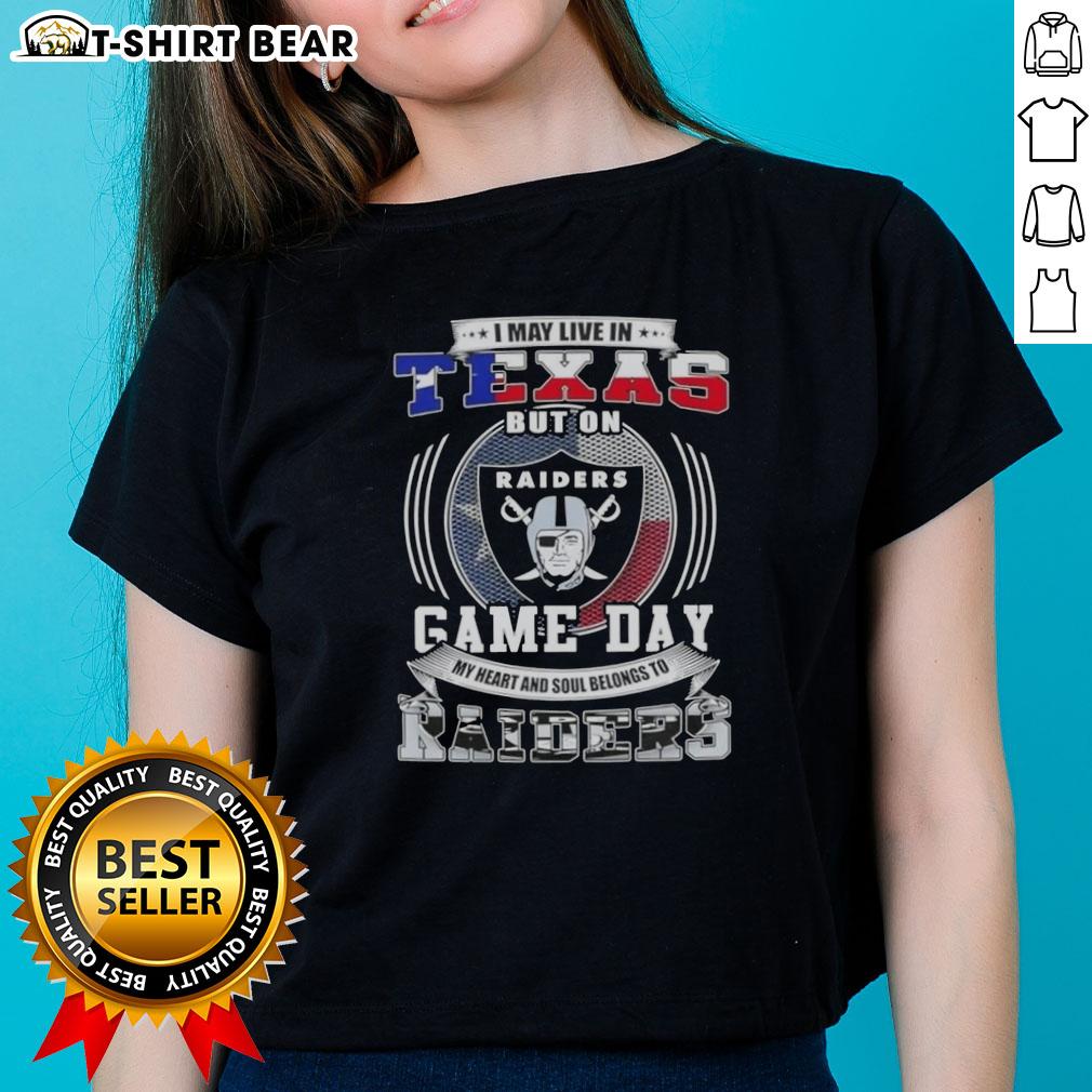 Official I May Live In Texas But On Game Day My Heart And Soul Belongs To Las Vegas Raiders Football Ladies-Tee Official I May Live in Texas But My Heart Belongs to Las Vegas Raiders Football Ladies Tee in vibrant design.