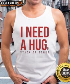 Alt Text: Official I Need A Huge Stack Of Books Tank Top featuring a stylish design for book lovers and readers.