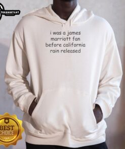 Alt Text: Official I Was A James Marriott Fan Before California Rain Released hoodie featuring stylish design and vibrant colors.
