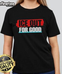 Official Ice Out For Good Ladies Tee featuring a stylish design perfect for casual wear and making a bold statement.