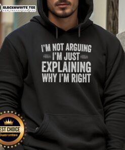 Official I'm Not Arguing I'm Just Explaining Why I'm Right Engineer Hoodie in black, perfect for engineers and tech lovers.