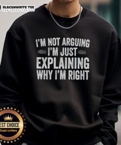 Alt Text: Official I'm Not Arguing I'm Just Explaining Why I'm Right Engineer Sweatshirt in navy blue, perfect for engineers.