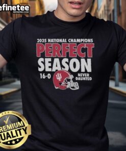 Official Indiana Hoosiers 2025 CFP National Champions T-shirt celebrating a perfect season 16-0, 'Never Daunted' design.